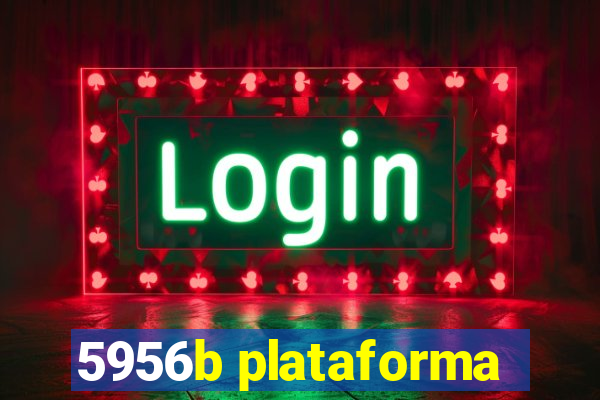 5956b plataforma